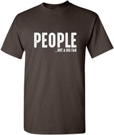 People Not a Fan about Me Graphic Novelty Sarcastic Funny T Shirt