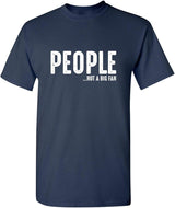 People Not a Fan about Me Graphic Novelty Sarcastic Funny T Shirt